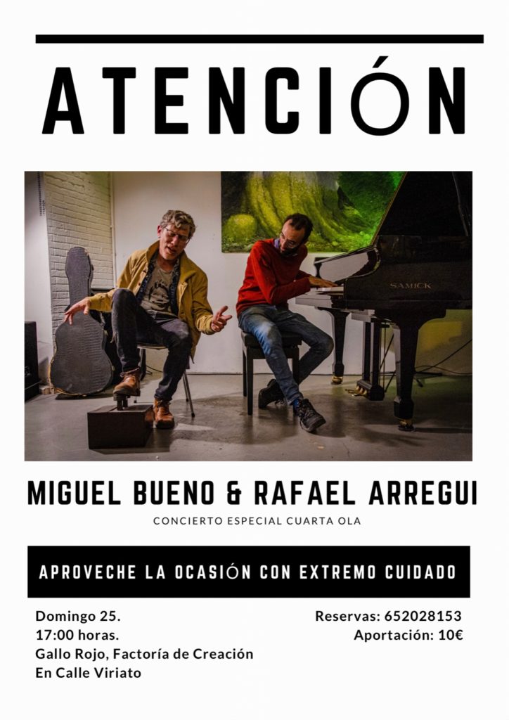 Miguel Bueno vuelve a la carga con un pequeño paréntesis musical durante esta cuarta ola, junto con el valioso Rafael Arregui.